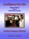 Confidence for Life Manual Three: Level C Self Responsibility